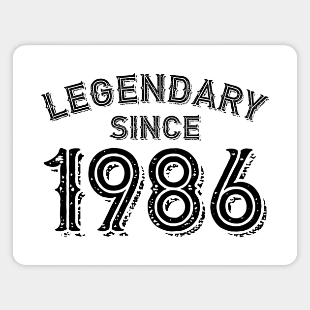 Legendary Since 1986 Magnet by colorsplash